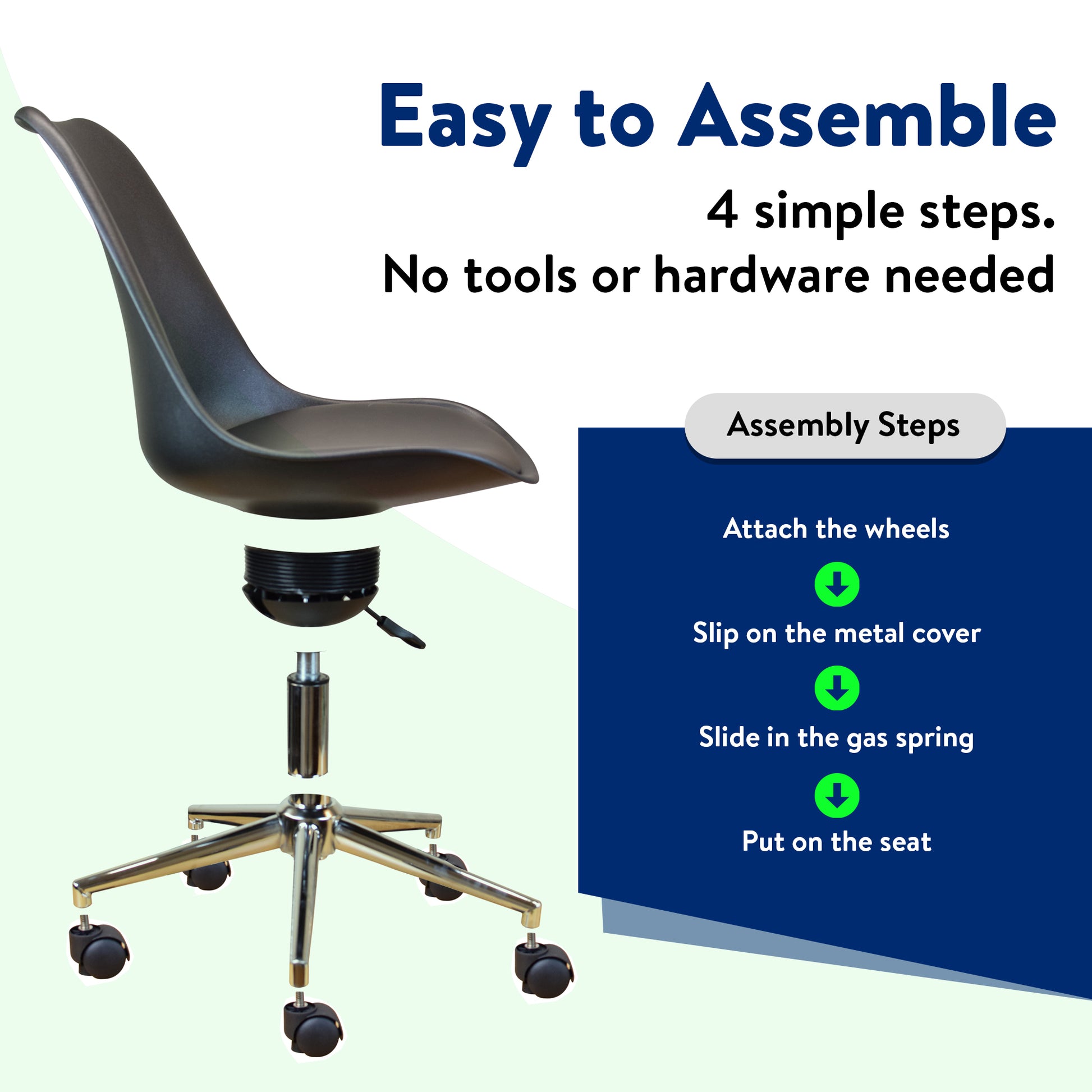 Quick 4-step assembly, no hassle.